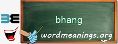 WordMeaning blackboard for bhang